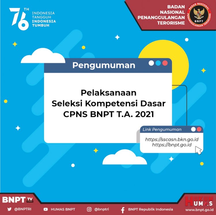 PENGUMUMAN PELAKSANAAN SELEKSI KOMPETENSI DASAR CPNS BNPT T.A. 2021